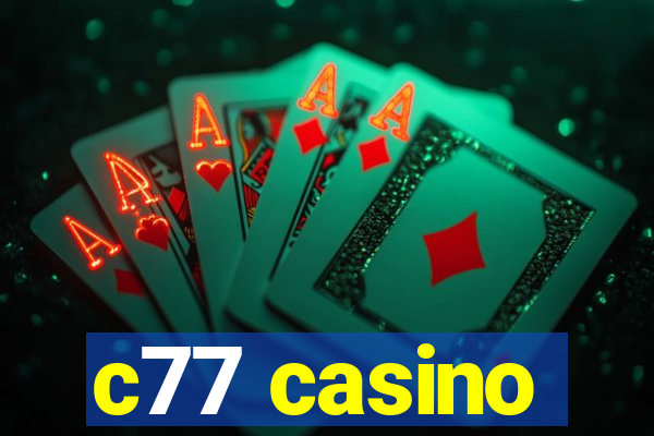 c77 casino